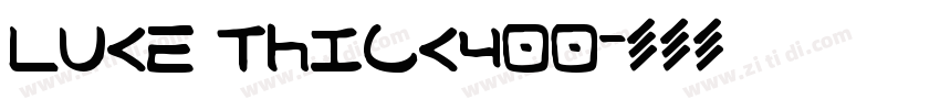 Luke Thick400字体转换